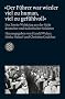 �Der F�hrer war wieder viel zu human, viel zu gef�hlvoll�: Der Zweite Weltkrieg aus der Sicht deutscher und italienischer Soldaten