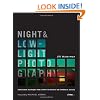 Night and Low-Light Photography: Professional Techniques from Experts for Artistic and Commercial Success