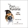 The Fast and the Furriest