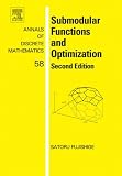 Submodular Functions and Optimization (Annals of Discrete Mathematics)