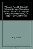Whoopie pies : 70 delectably different recipes shown step by step, with 200 photographs