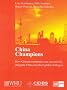 China Champions: How German companies can successfully integrate China into their global strategies