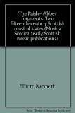 The Paisley Abbey fragments : two fifteenth-century Scottish musical slates