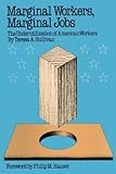 Marginal workers, marginal jobs : the underutilization of American workers