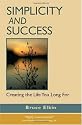 Simplicity and Success: Creating the Life You Long For