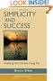 Simplicity and Success: Creating the Life You Long For