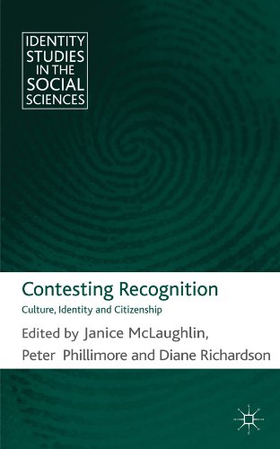 Contesting Recognition: Culture, Identity and Citizenship (Identity Studies in the Social Sciences)