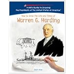 Warren G. Harding (Kid's Guide to Drawing the Presidents of the United States o) book cover