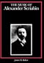 The Music of Alexander Scriabin (Composers of the Twentieth Century Serie)