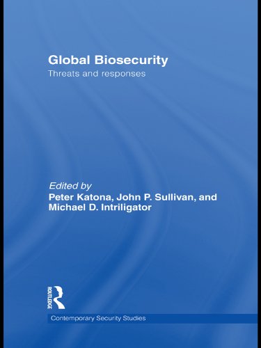 Global Biosecurity: Threats and Responses (Contemporary Security Studies)