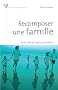 Recomposer une famille : Toi et moi, et tous nos enfants