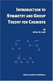 Introduction to Symmetry and Group Theory for Chemists
