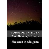Forbidden Dusk The Book of Blaire (The Forbidden Series)