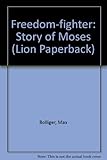 Freedom-fighter : the story of Moses