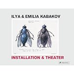 Ilya & Emila Emilia Kabakov: Installation & Theater book cover