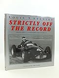 Strictly off the record : Grand Prix controversy and intrigue
