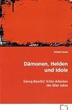 Bild zu: D&auml;monen, Helden und Idole: Georg Baselitz` fr&uuml;he Arbeiten der 60er Jahre