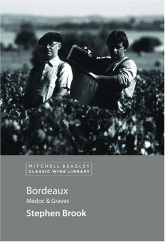 Bordeaux: Medoc & Graves (Classic Wine Library) (v. 1)