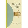 Die gro�e Frage