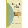 Die gro�e Frage