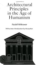 Architectural Principles in the Age of Humanism