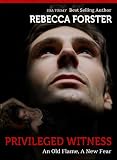 from Rebecca Forster PRIVILEGED WITNESS (legal thriller, thriller) (The Witness Series, 3)