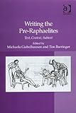 Writing the Pre-Raphaelites