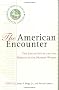The American Encounter: The United States and the Making of the Modern World