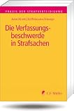 Produkt-Bild: Die Verfassungsbeschwerde in Strafsachen (Praxis der Strafverteidigung)
