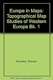 Europe in maps : topographical map studies of Western Europe
