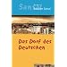 Das Dorf des Deutschen: Das Tagebuch der Br�der Schiller
