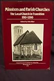 Minsters and parish churches : the local church in transition, 950-1200