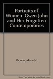 Portraits of women : Gwen John and her forgotten contemporaries