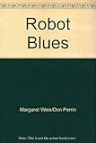 Robot blues
