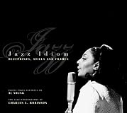 Jazz Idiom: Blueprints, Stills, and Frames: The Jazz Photography of Charles L. Robinson