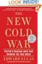 The New Cold War: Putin's Russia and the Threat to the West