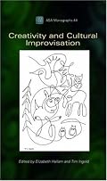 Creativity and Cultural Improvisation (ASA Monographs)
