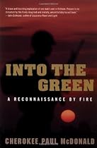 Into the Green: A Reconnaissance by Fire Into the Green: A Reconnaissance by Fire