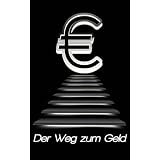 Der Weg zum Geldvon "Axel B�scher"