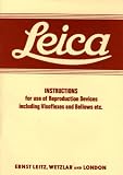 Leica Auxiliary Reproduction Devices: Instructions for Use of Reproduction Devices Including Visoflexes and Bellows Etc. (Leica Instruction Reprints)