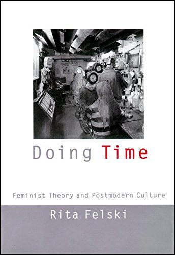 Doing Time: Feminist Theory and Postmodern Culture (Cultural Front)