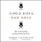 Good Boss, Bad Boss: How to Be the Best... and Learn from the Worst