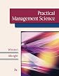 Practical Management Science (with CD-ROM and Microsoft Project 2003 120 Day Version): Spreadsheet Modeling and Applications (with CD-ROM Update)