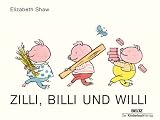 Produkt-Bild: Zilli, Billi und Willi: Vierfarbiges Pappbilderbuch