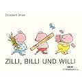 Zilli, Billi und Willi: Vierfarbiges Pappbilderbuch