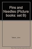 Pins and needles