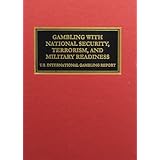 gambling with crime destabilized economies and financial systems united states international gambling report
