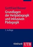 Grundlagen der Heilp�dagogik und Inklusiven P�dagogik