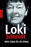 Mein Leben f&uuml;r die Schule - Loki Schmidt
