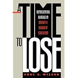 A Time to Lose: Representing Kansas in Brown v. Board of Education
